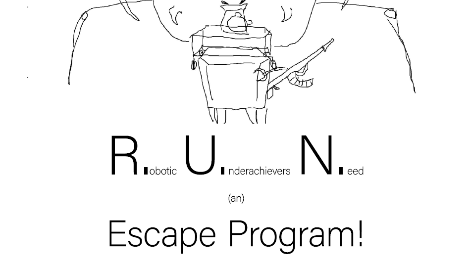Robotic Underachievers Need an Escape Program